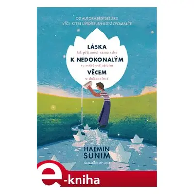 Láska k nedokonalým věcem - Haemin Sunim