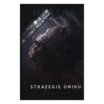 Strategie úniku - Martha Wells