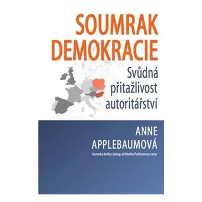 Soumrak demokracie - Anne Applebaumová