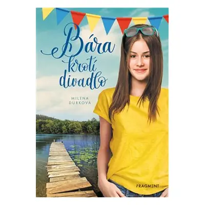 Bára krotí divadlo - Milena Durková