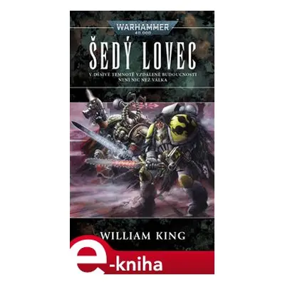 Šedý lovec - Warhammer 40 000 - William King