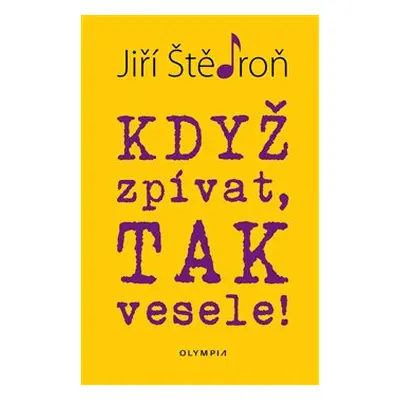 Když zpívat, tak vesele! - Jiří Štědroň