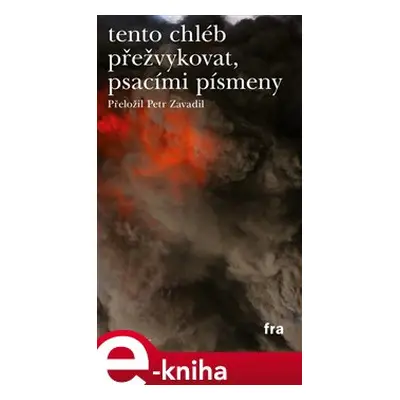 tento chléb přežvykovat, psacími písmeny - Maurizio Medo, Ernesto Carrión, José Carlos Yrigoyen