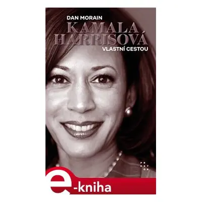 Kamala Harrisová - Dan Morain