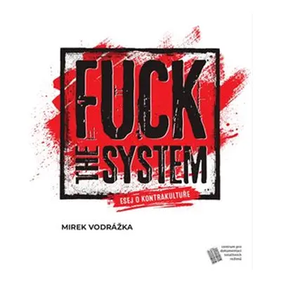 Fuck the System - Mirek Vodrážka