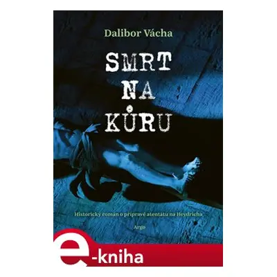 Smrt na kůru - Dalibor Vácha