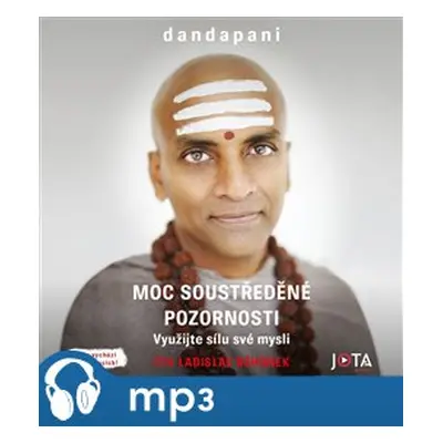 Moc soustředěné pozornosti, mp3 - Dandapani