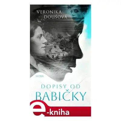 Dopisy od babičky - Veronika Doušová