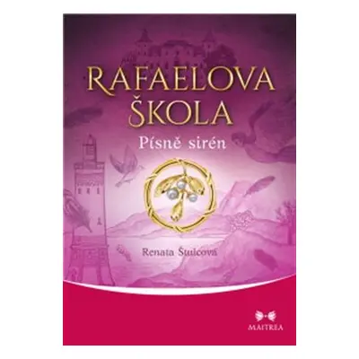 Rafaelova škola - Písně sirén - Renata Štulcová