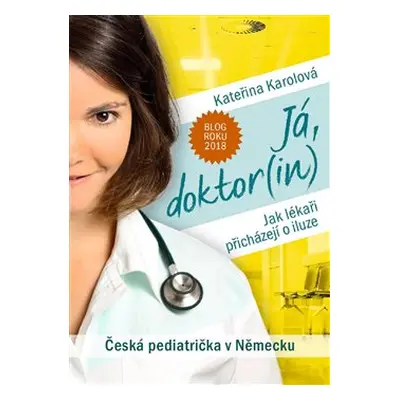 Já, doktor(in) - Kateřina Karolová