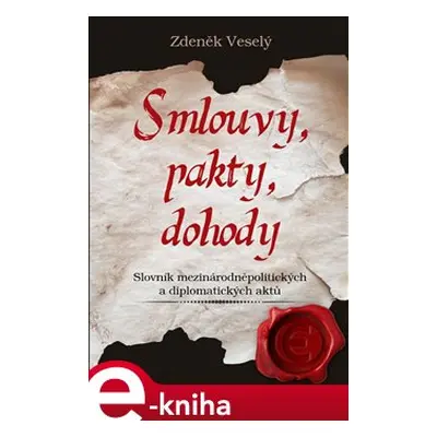 Smlouvy, pakty, dohody - Zdeněk Veselý