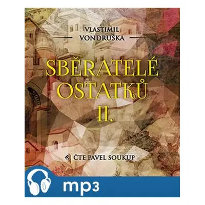 Sběratelé ostatků II., mp3 - Vlastimil Vondruška