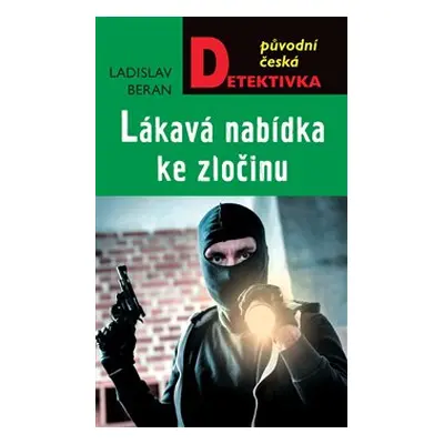 Lákavá nabídka ke zločinu - Ladislav Beran