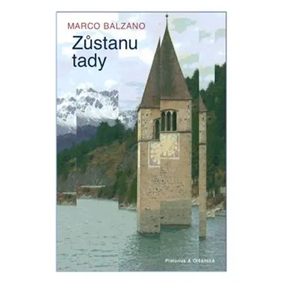 Zůstanu tady - Marco Balzano