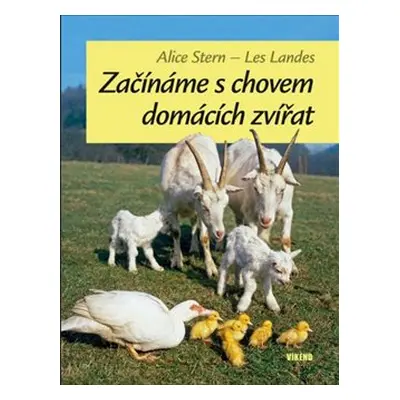 Začínáme s chovem domácích zvířat - Alice Stern, Les Landes