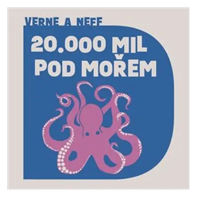 Dvacet tisíc mil pod mořem - Ondřej Neff, Jules Verne