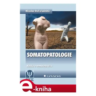 Somatopatologie - Miroslav Orel, kol.