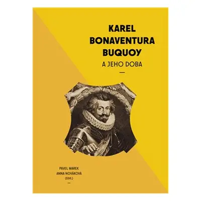 Karel Bonaventura Buquoi a jeho doba