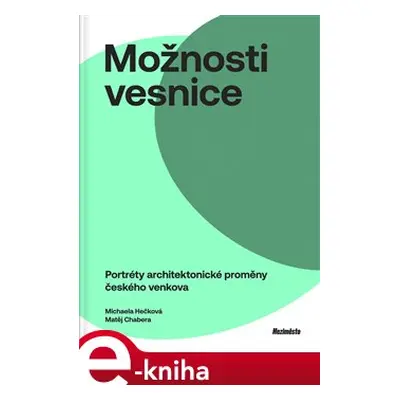 Možnosti vesnice - Michaela Hečková, Matěj Chabera