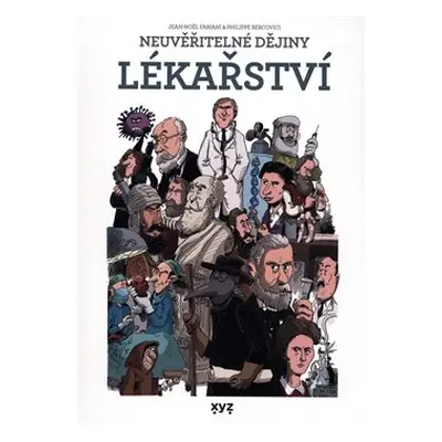 Neuvěřitelné dějiny lékařství - Jean-Noël Fabiani