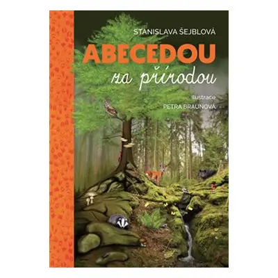 Abecedou za přítodou - Stanislava Šejblová