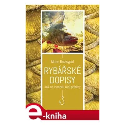 Rybářské dopisy - Milan Rozsypal