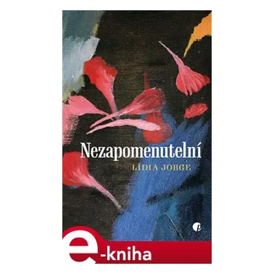 Nezapomenutelní - Lídia Jorge