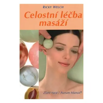 Celostní léčba masáží - Ricky Welch