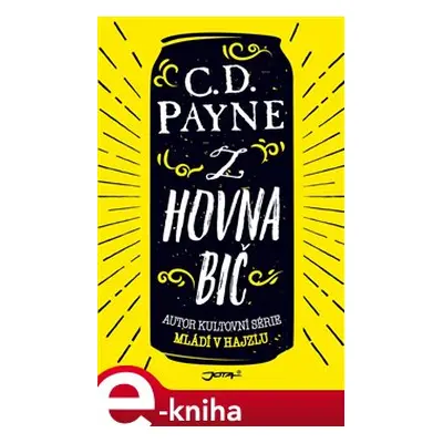 Z hovna bič - C. D. Payne