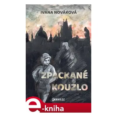 Zpackané kouzlo - Ivana Nováková