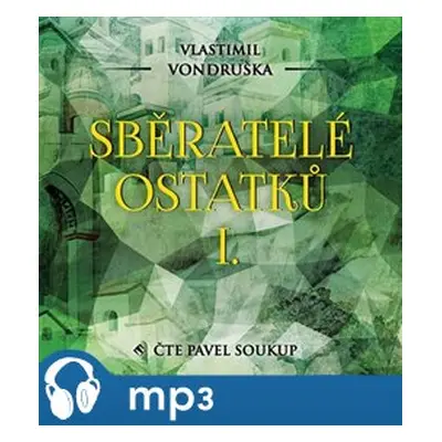 Sběratelé ostatků I., mp3 - Vlastimil Vondruška