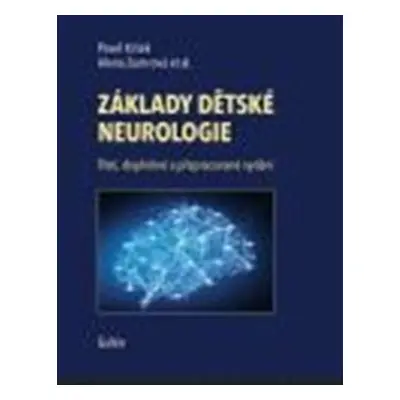 Základy dětské neurologie - Pavel Kršek, Alena Zumrová