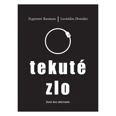 Tekuté zlo - Zygmunt Bauman, Leonidas Donskis