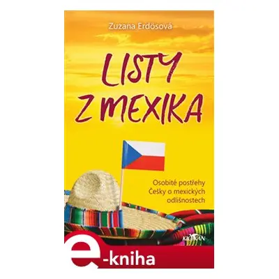 Listy z Mexika - Zuzana Erdösová