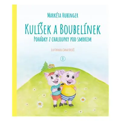 Kulíšek a Boubelínek - Markéta Hubinger