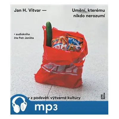 Umění, kterému nikdo nerozumí, mp3 - Jan H. Vitvar