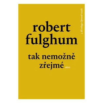 Tak nemožně zřejmé - Robert Fulghum