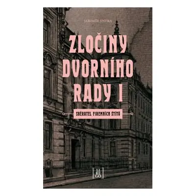 Zločiny dvorního rady I. - Sběratel firemních štítů - Jaromír Jindra