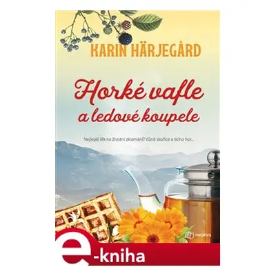 Horké vafle a ledové koupele - Karin Härjegard