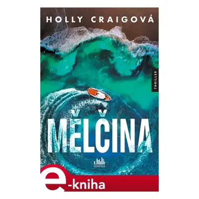 Mělčina - Holly Craigová