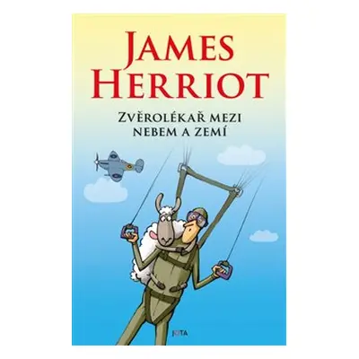 Zvěrolékař mezi nebem a zemí - James Herriot