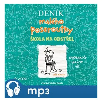 Deník malého poseroutky 18 - Škola na odstřel, mp3 - Jeff Kinney