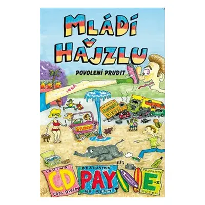 Mládí v hajzlu: Povolení prudit - C. D. Payne