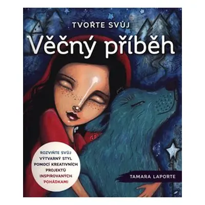 Tvořte svůj Věčný příběh - Tamara Laporte