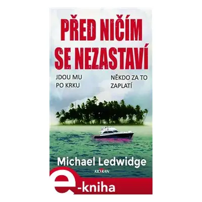 Před ničím se nezastaví - Michael Ledwidge