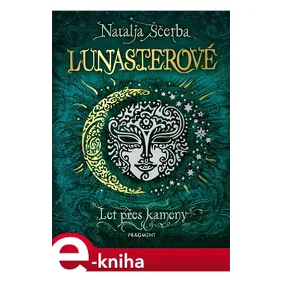 Lunasterové - Let přes kameny - Natalja Ščerba