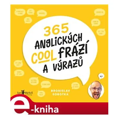 365 anglických cool frází a výrazů - Bronislav Sobotka