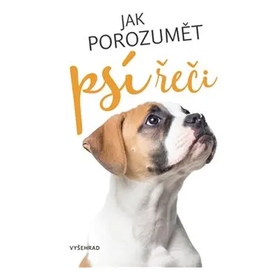 Jak porozumět psí řeči - kolektiv