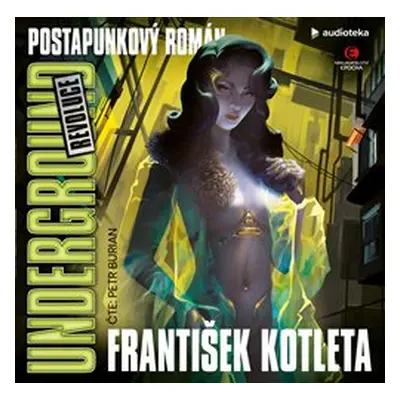 Underground: Revoluce - František Kotleta