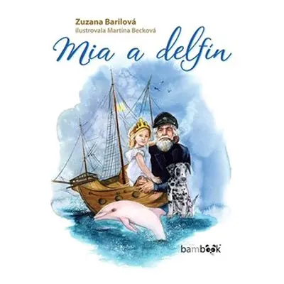 Mia a delfín - Zuzana Barilová